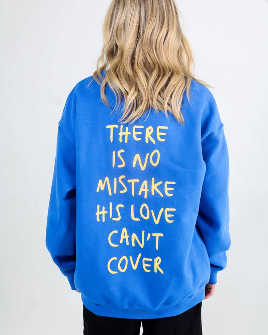 No Mistake Sweatshirt